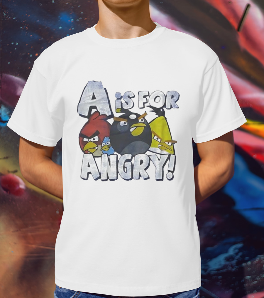 A Is For Angry Birds Characters Text Design T-Shirt