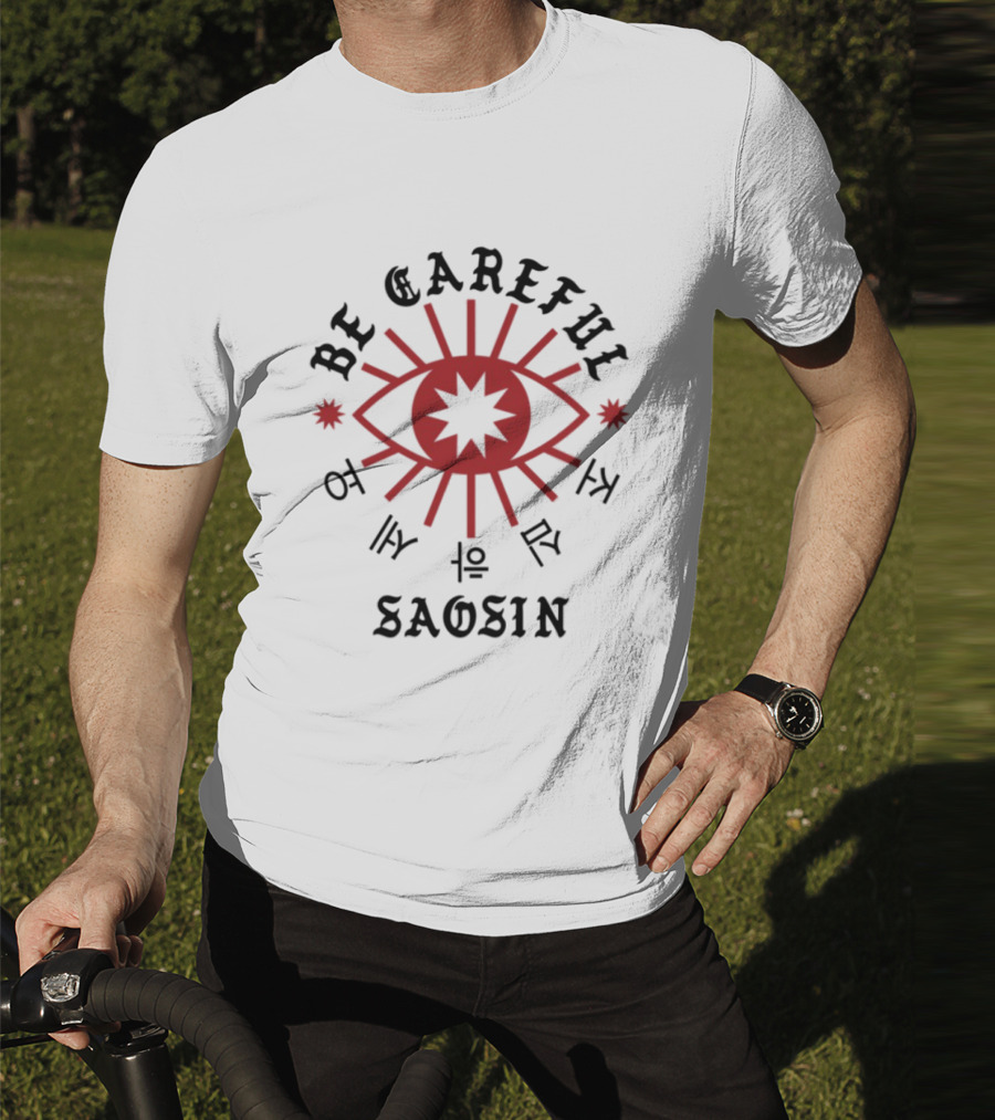 Ben Alexis Saosin Eye Symbol Be Careful T-Shirt