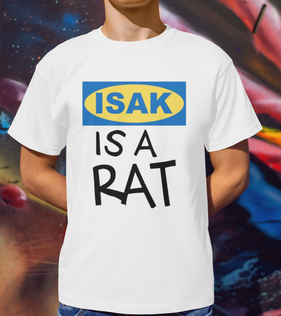 ISAK Is A Rat IKEA Parody T-Shirt