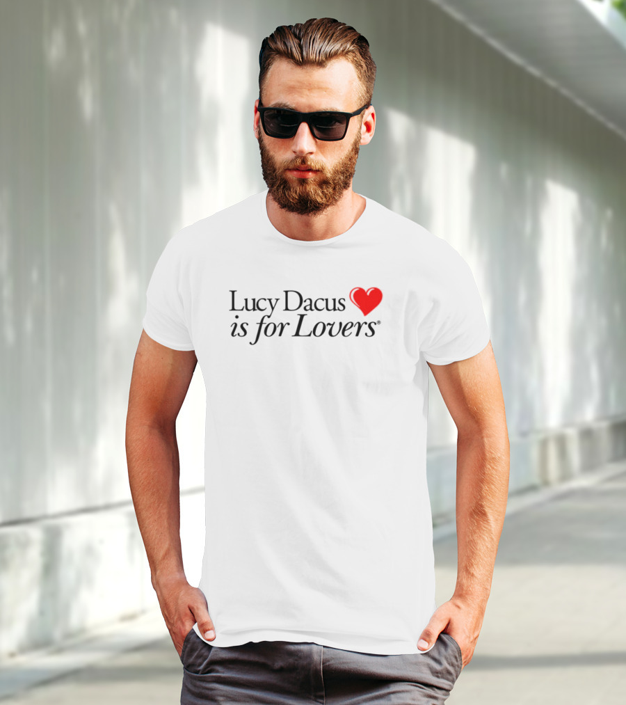Lucy Dacus Is For Lovers I Love You T-Shirt