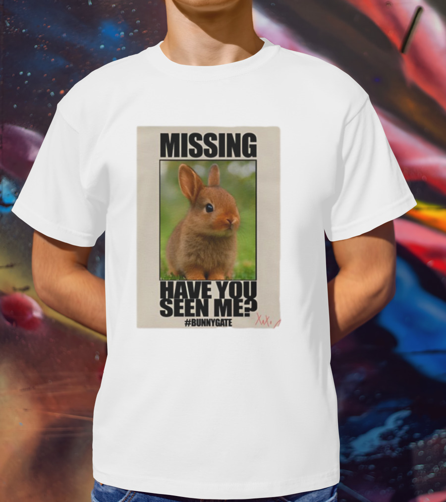 Missing Have You Seen Me Bunnygate XOXO T-Shirt