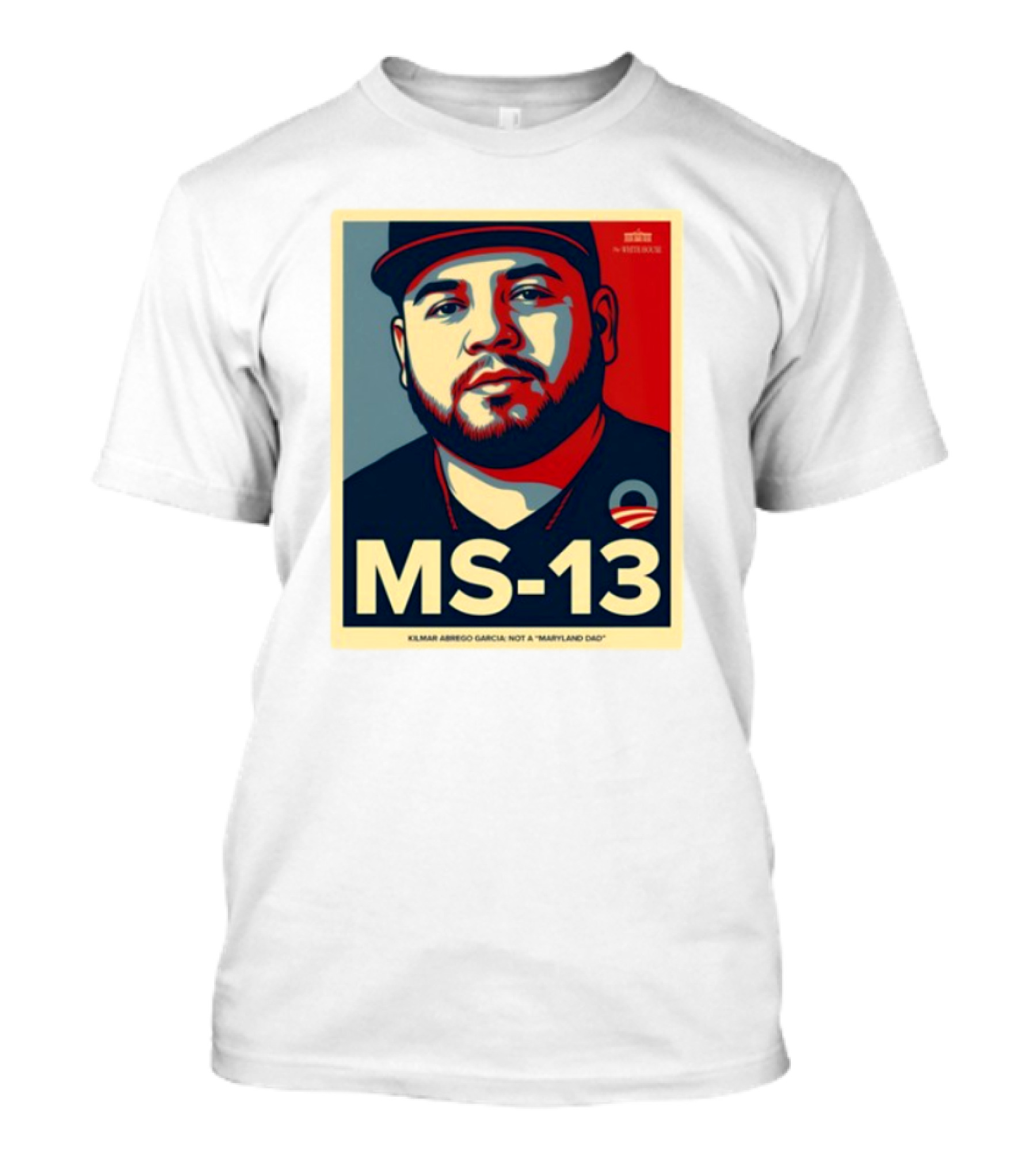 MS-13 Kilmar Abrego Garcia Not A Maryland Dad T-Shirt
