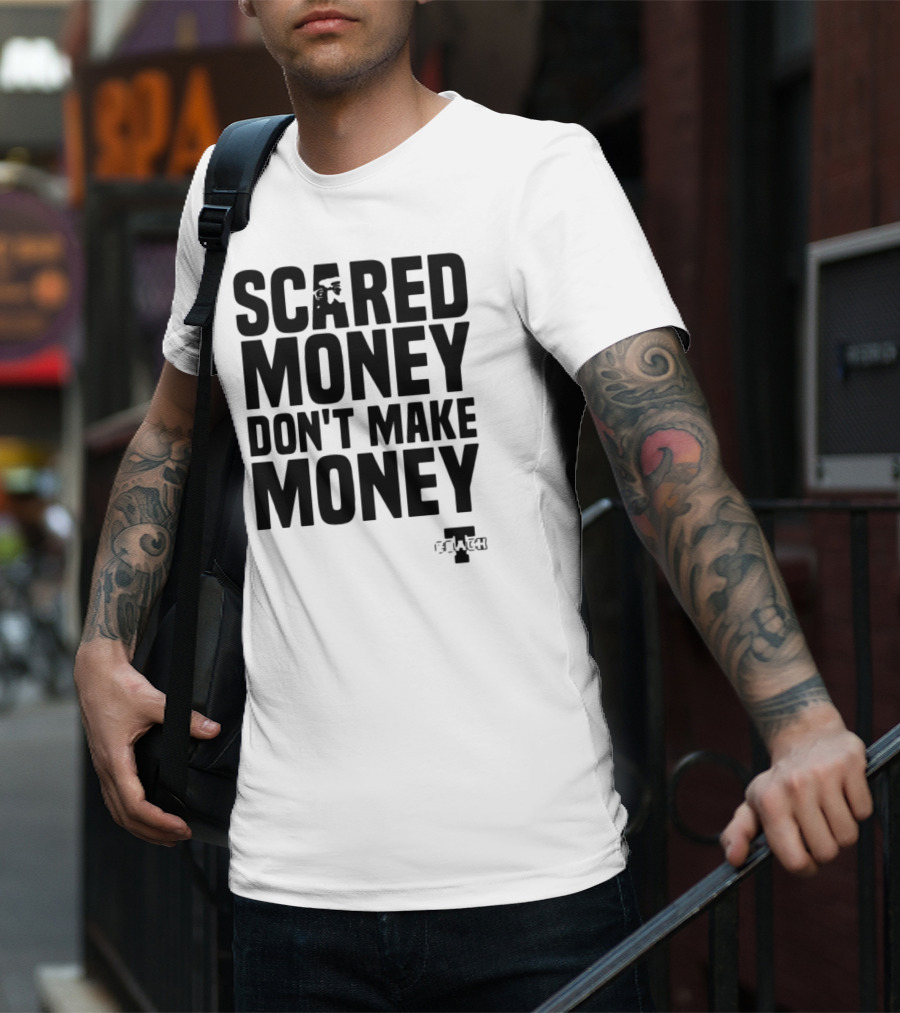 Scared Money Don't Make Money Motivational Hustle Phrase OVERTIME Collection T-Shirt