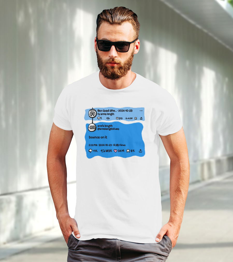 Ben Quad Arm's Length Bounce On It Tweet Viral 2024 T-Shirt