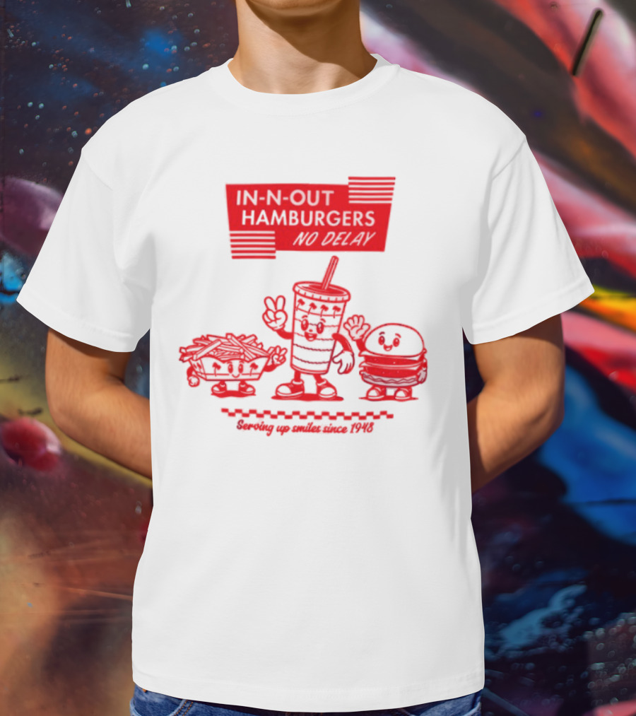 In N Out Hamburgers Happy Drink And Burger Serving Up Smiles Since 1948 T-Shirt