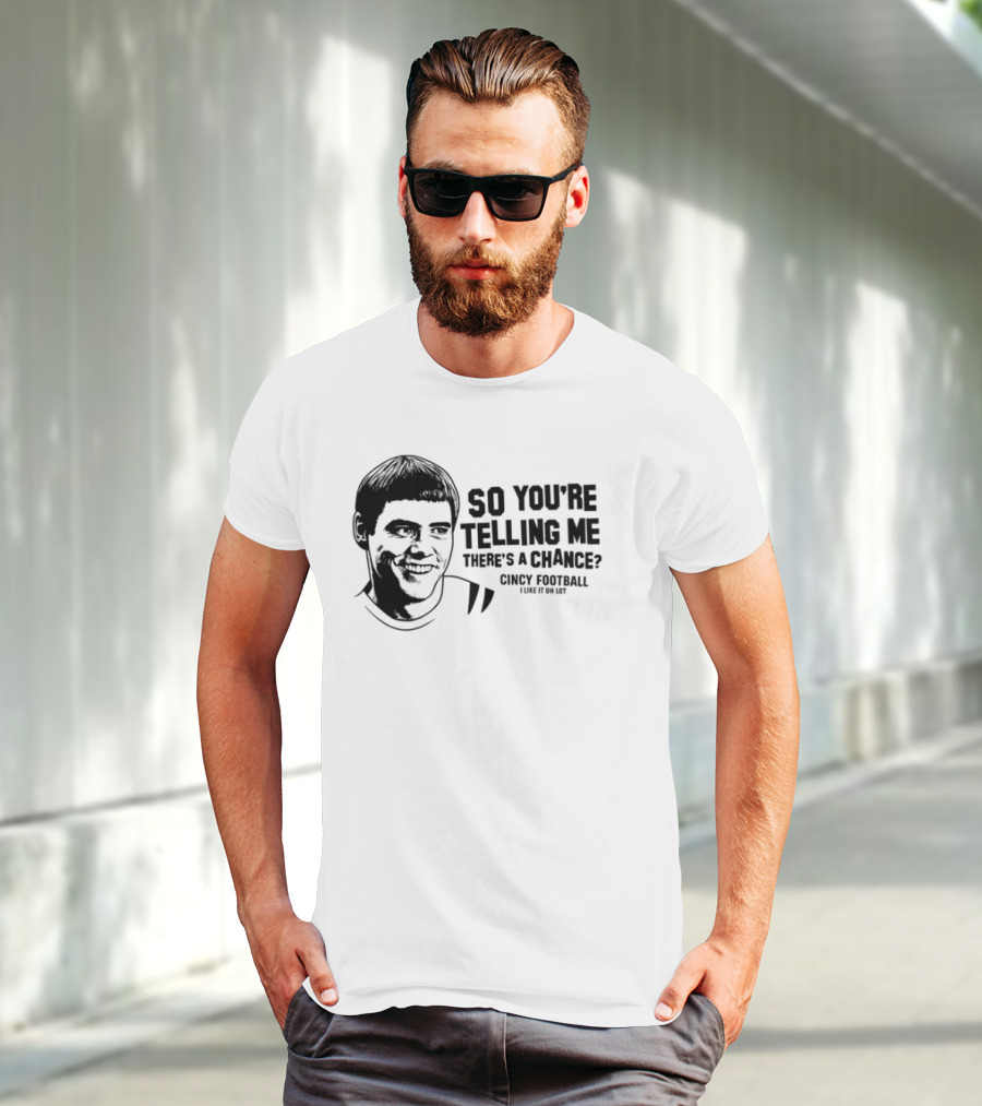 Lloyd Christmas So You're Telling Me There's A Chance Dumb And Dumber T-Shirt