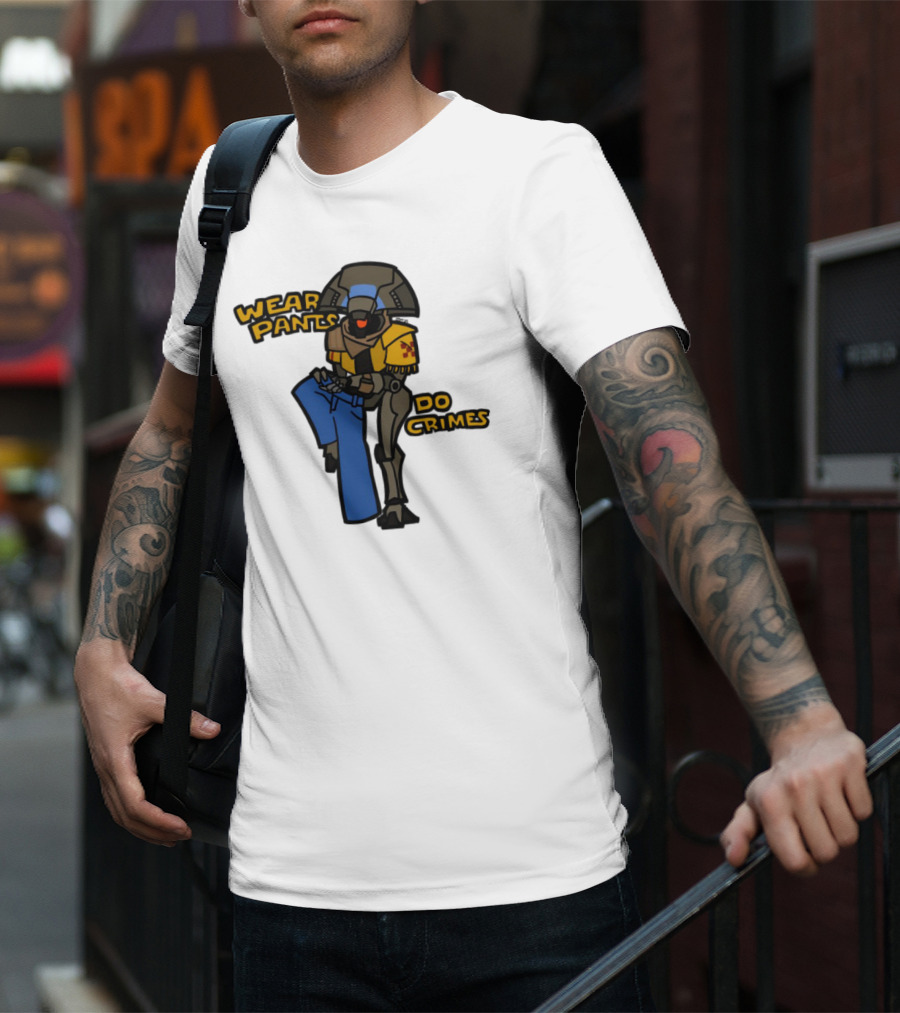Wear Pants Do Crimes Robot Holds Jeans Yellow Text T-Shirt