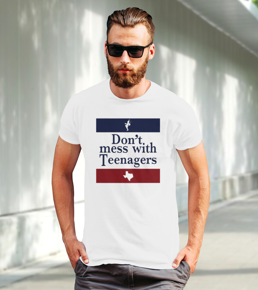 Don't Mess With Teenagers Texas State Map Youth Empowerment T-Shirt