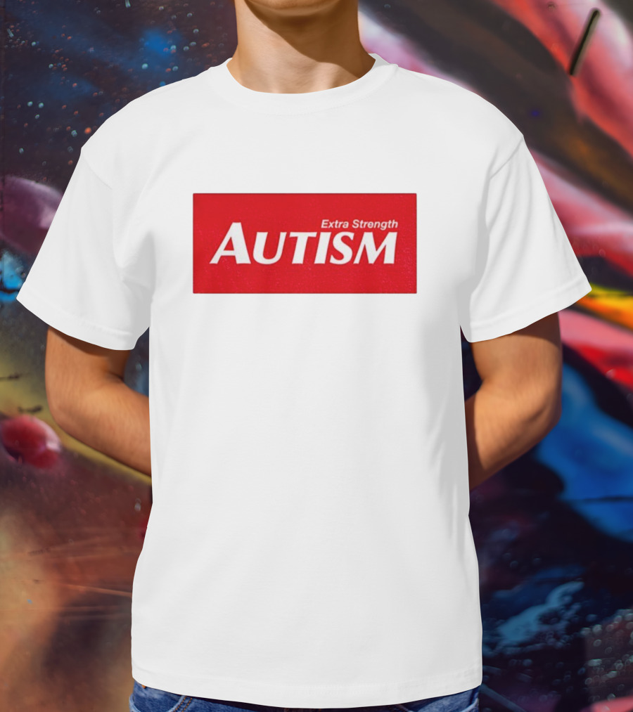 Extra Strength Autism Acetaminophen 2025 T-Shirt
