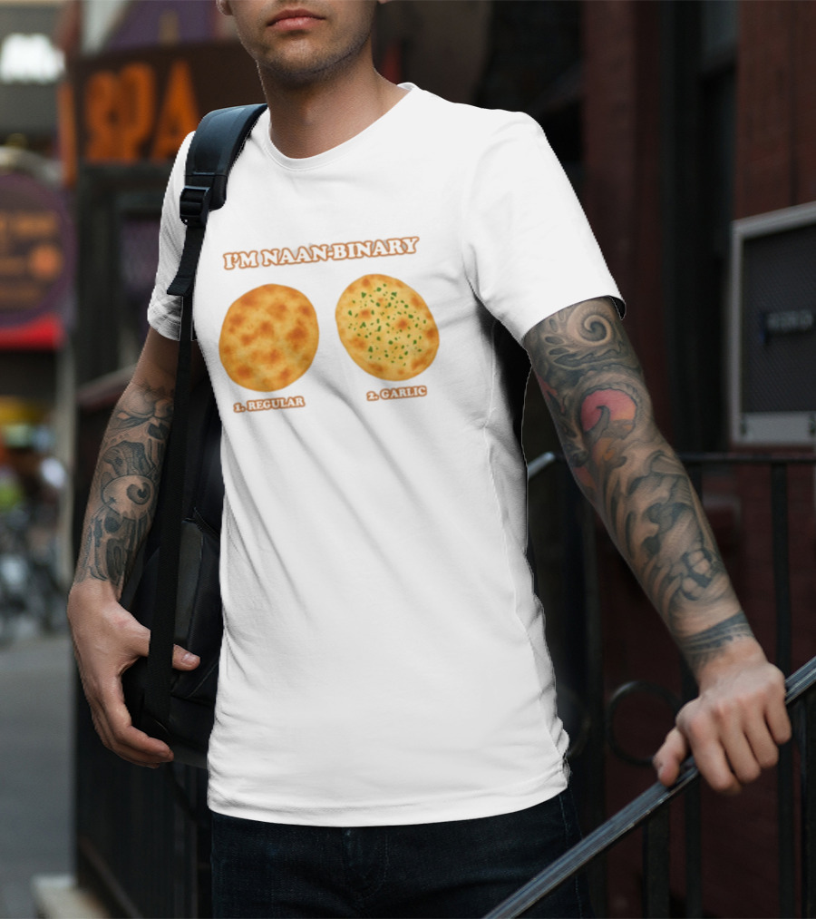 I'm Naan Binary Regular Garlic Naan Puns T-Shirt