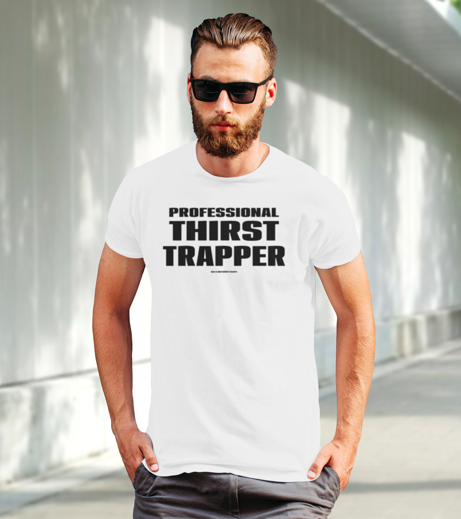 Professional Thirst Trapper Record Breaker T-Shirt