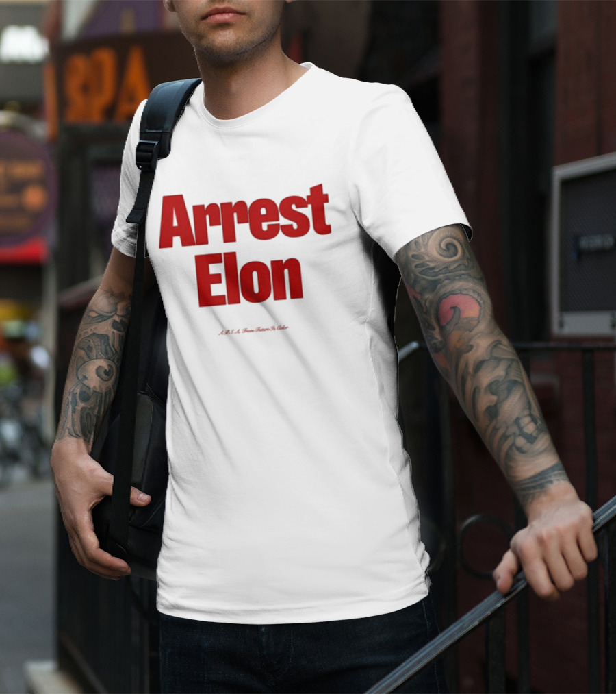 Arrest Elon Future Is Color T-Shirt