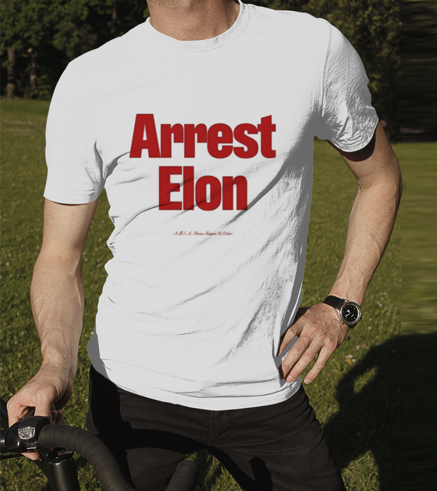 Arrest Elon Future Is Color T-Shirt