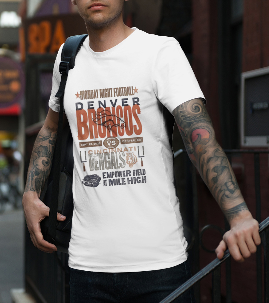 Monday Night Football Denver Broncos Vs Cincinnati Bengals Sept 29 2025 Empower Field At Mile High T-Shirt