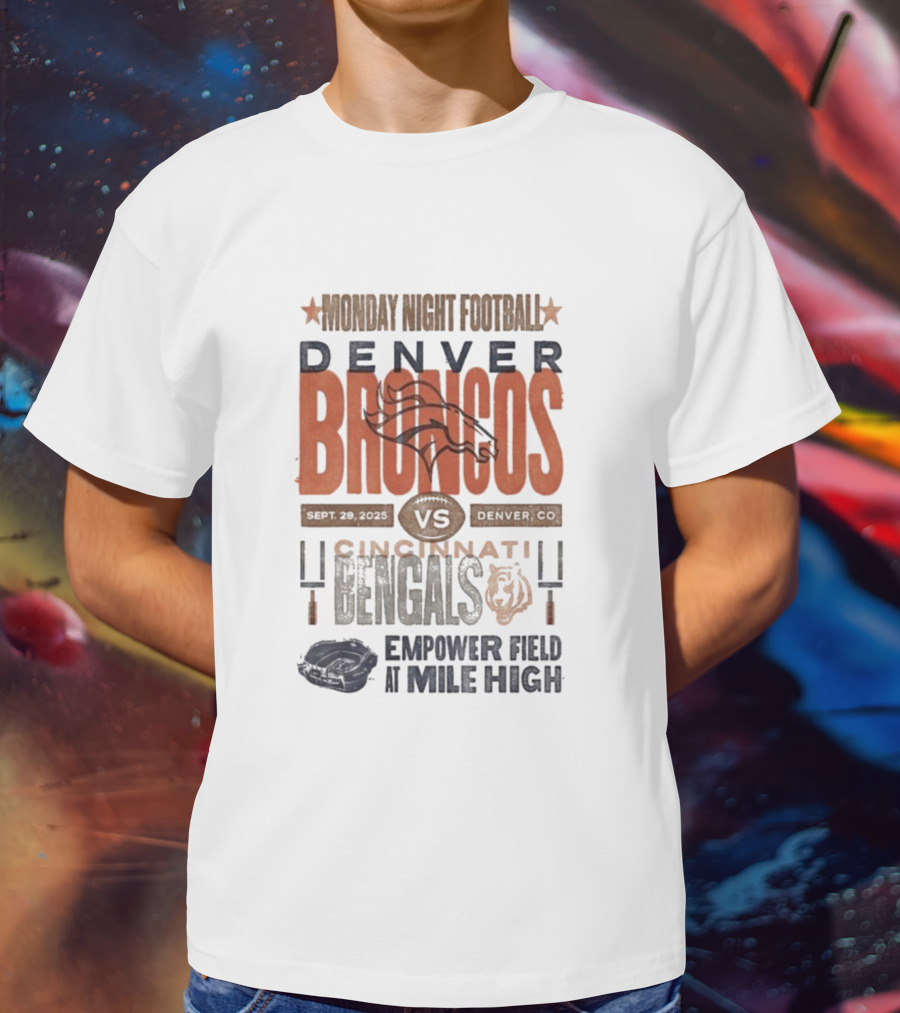 Monday Night Football Denver Broncos Vs Cincinnati Bengals Sept 29 2025 Empower Field At Mile High T-Shirt