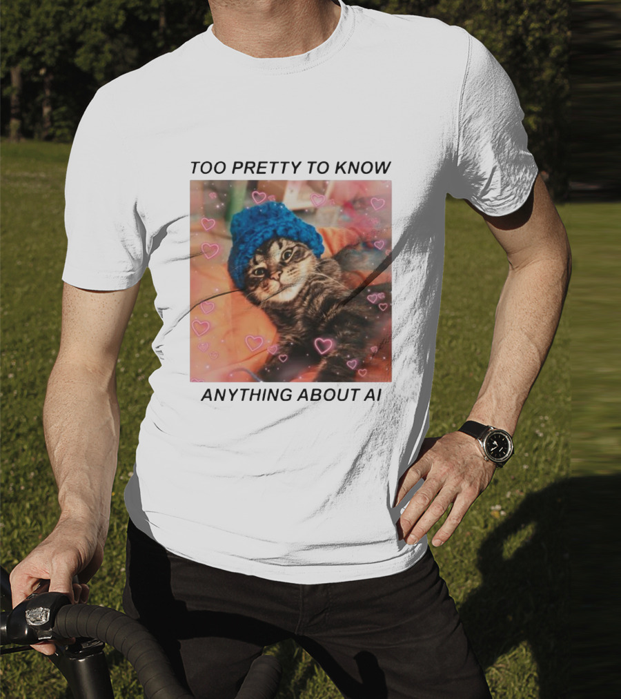 Too Pretty To Know Anything About AI Cat In Blue Hat Surrounded By Hearts T-Shirt