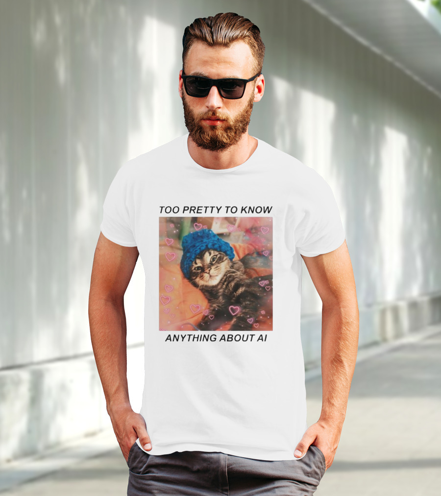 Too Pretty To Know Anything About AI Cat In Blue Hat Surrounded By Hearts T-Shirt