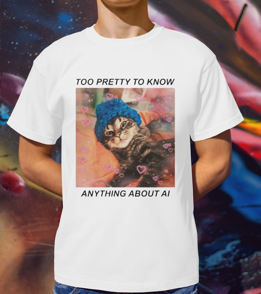 Too Pretty To Know Anything About AI Cat In Blue Hat Surrounded By Hearts T-Shirt