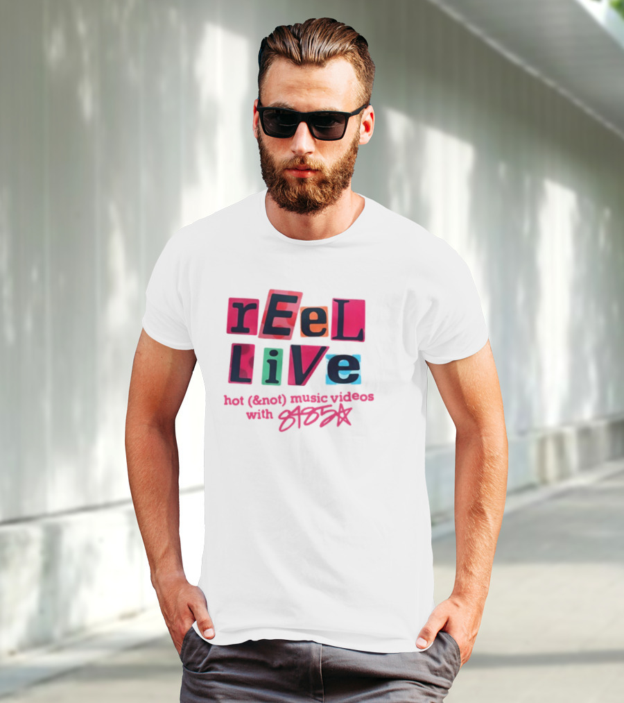 Reel Live Hot New Music Videos With 8485 T-Shirt