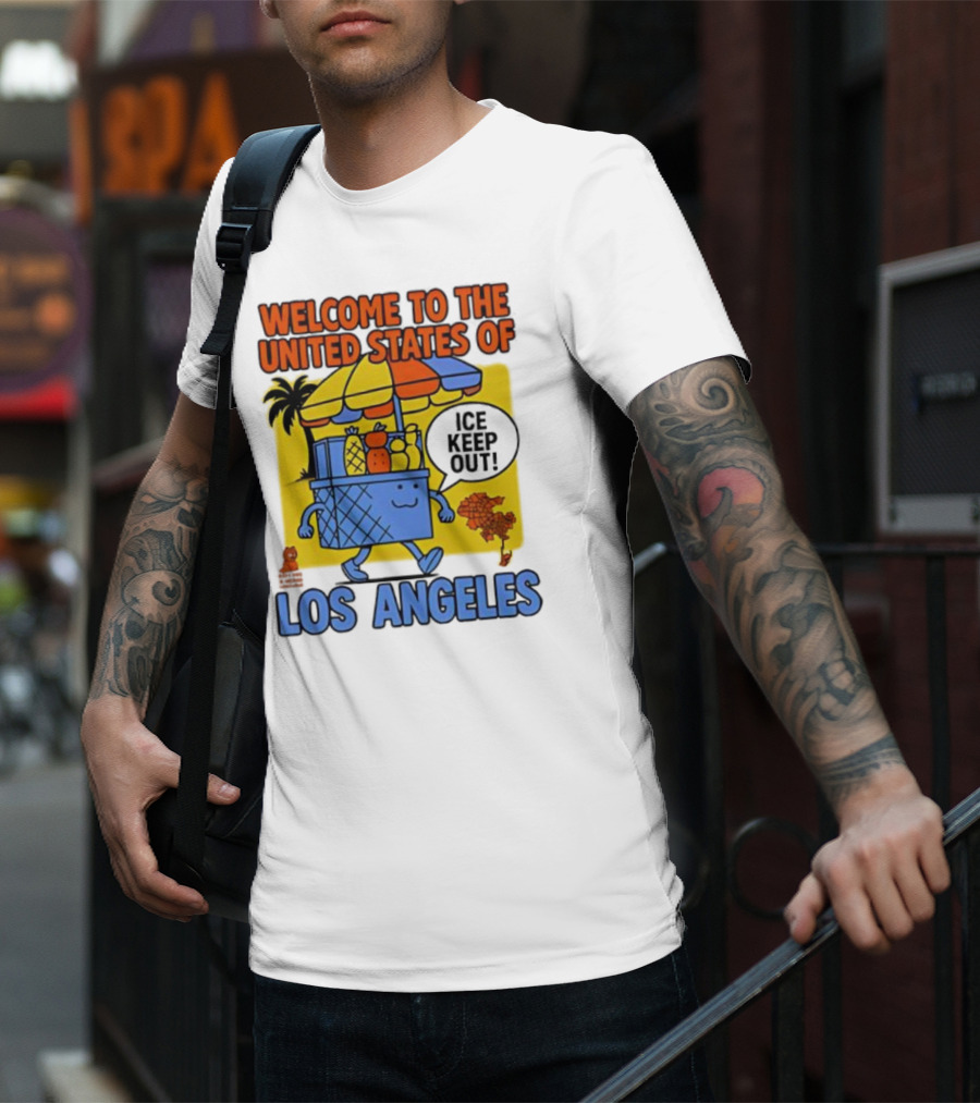 Welcome To The United States Of Los Angeles Keep Out ICE Vendor Cart Icons Palm Trees T-Shirt