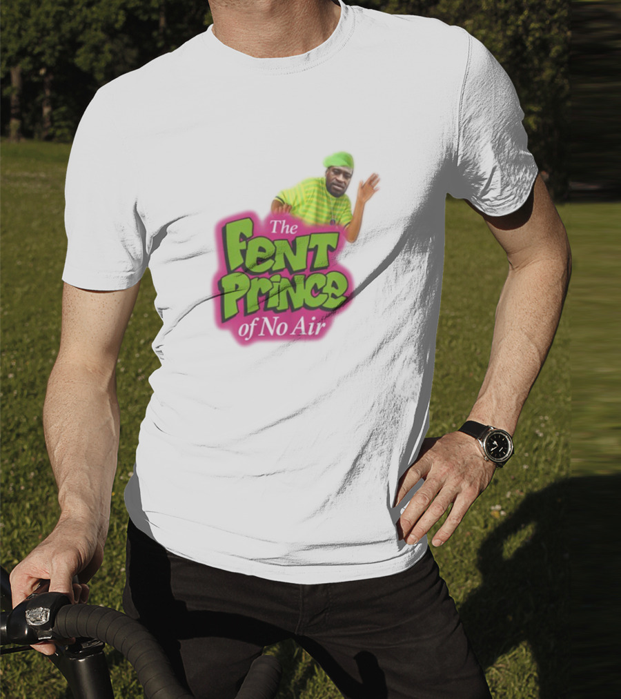 The Fent Prince Of No Air Bruhtees T-Shirt