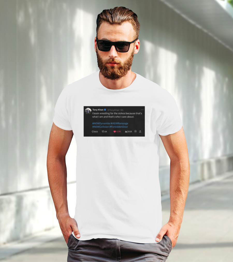 Tony Khan I Book Wrestling For The Sickos AEW Dynamite Rampage Collision Forbidden Door T-Shirt