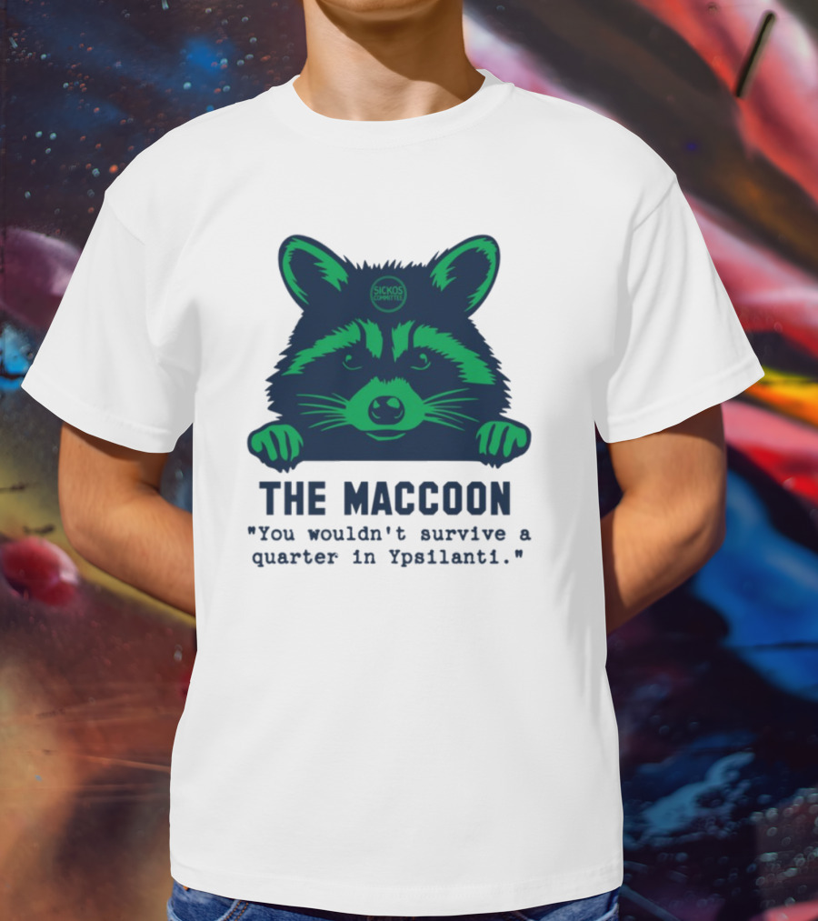 The Maccoon Sickos Committee Ypsilanti Survival Challenge T-Shirt