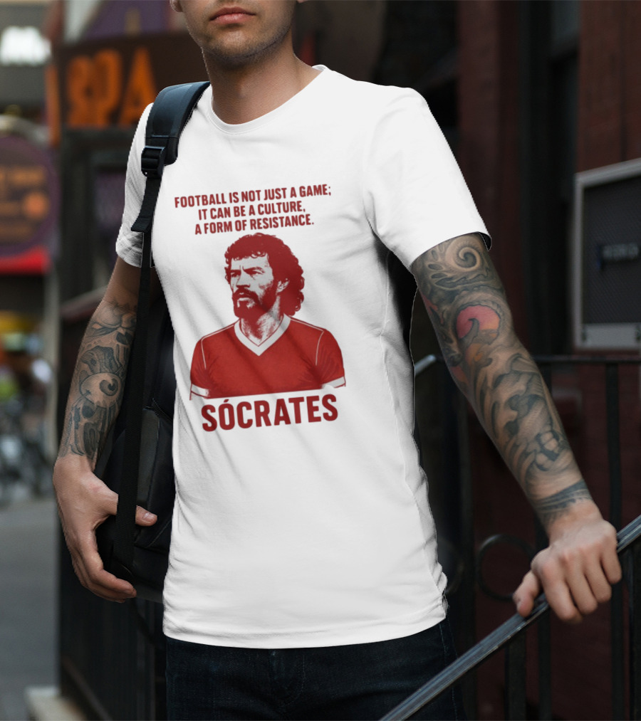 Football Is Not Just A Game It Can Be A Culture A Form Of Resistance Sócrates T-Shirt