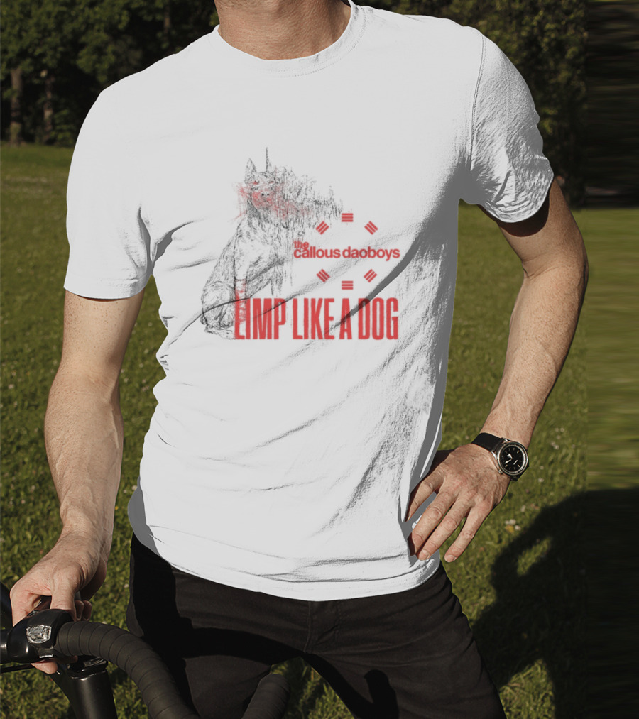 The Callous Daoboys Limp Like A Dog Demon Unreal T-Shirt