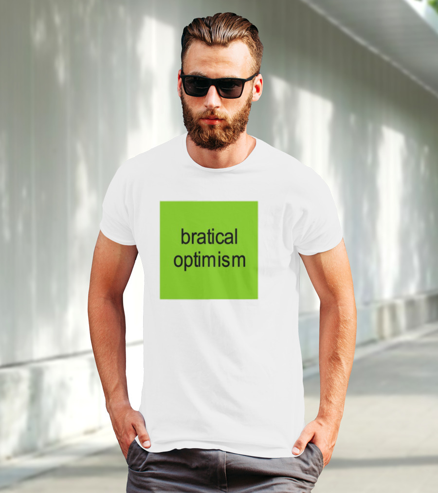 Bratical Optimism Bold Green Typography T-Shirt
