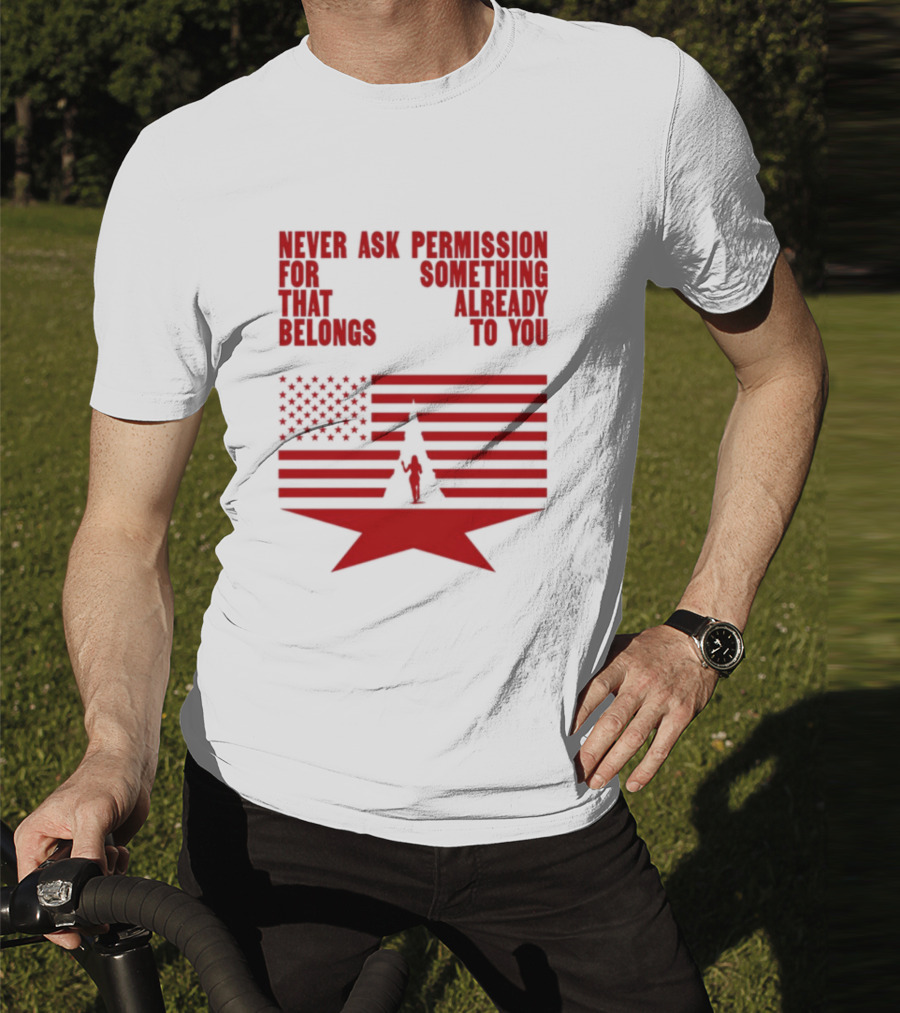 Cct Reclamation Never Ask Permission Belongs To You T-Shirt