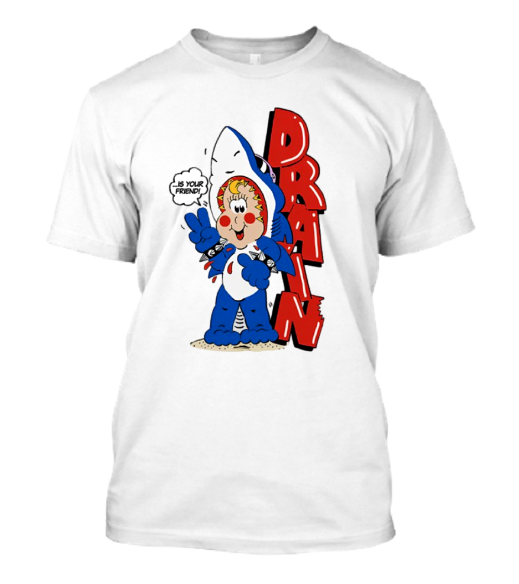 Drain Freako Is Your Friend T-Shirt