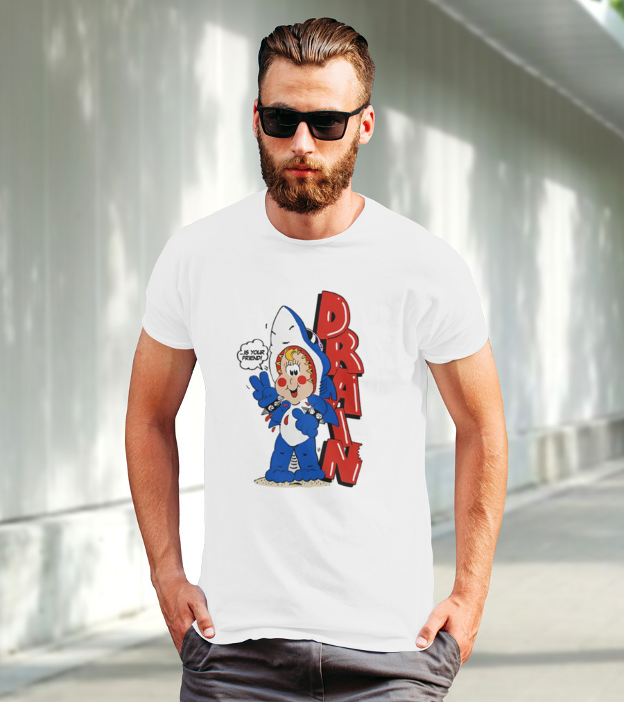 Drain Freako Is Your Friend T-Shirt