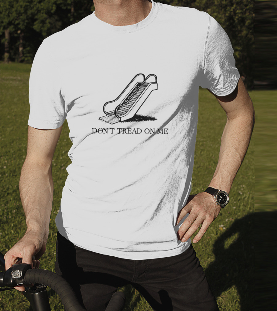 Don't Tread On Me Escalator Gadsden Political Humor T-Shirt