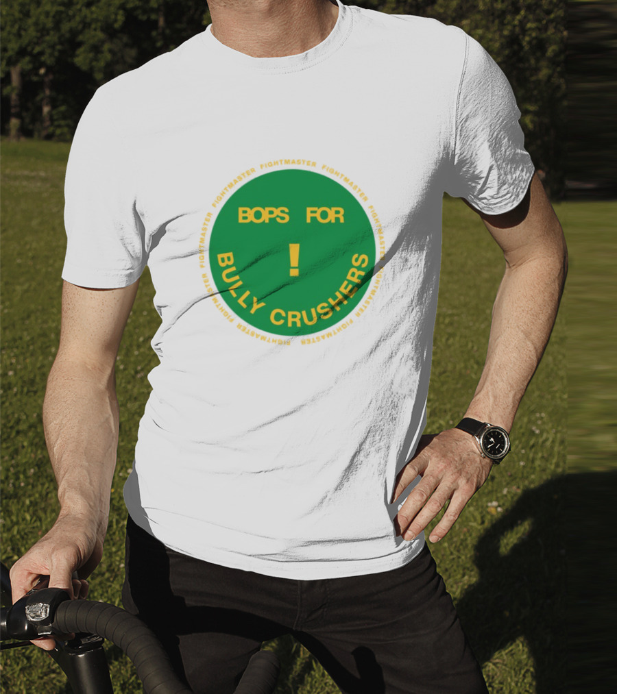 Bops For Bully Crushers Fightmastermusic Exclamation Circle Green Yellow T-Shirt