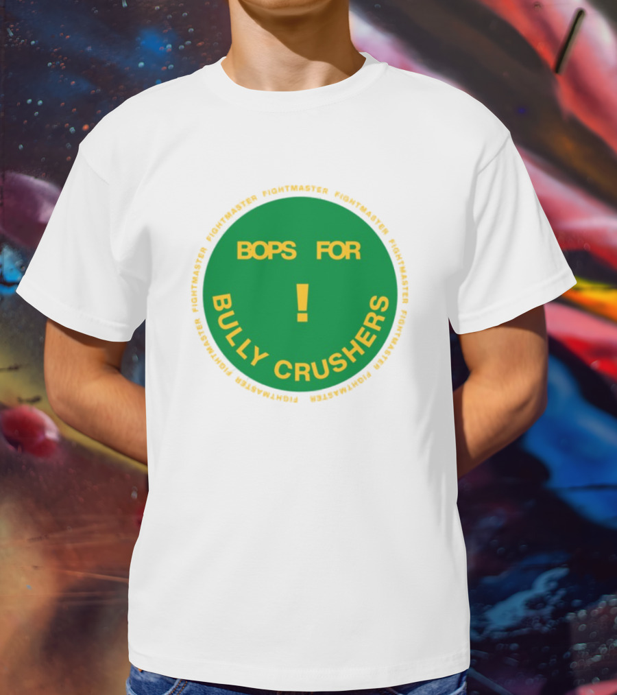 Bops For Bully Crushers Fightmastermusic Exclamation Circle Green Yellow T-Shirt