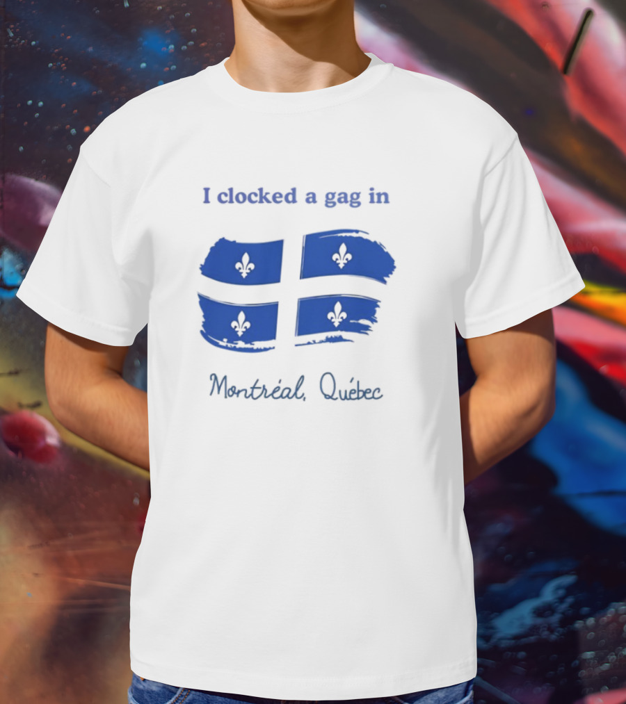I Ed A Gag In Montreal Quebec Flag Fleurdelisé T-Shirt