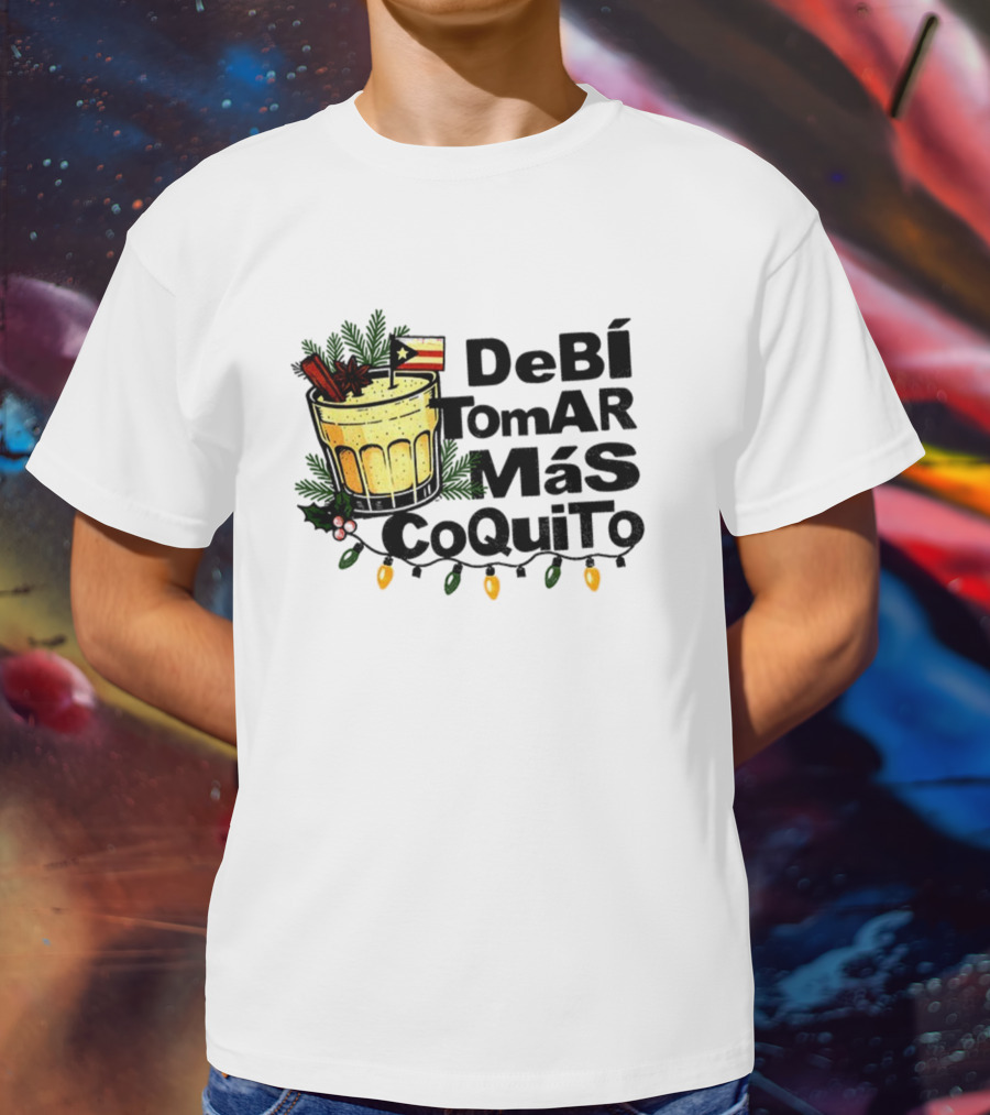 Bad Bunny Puerto Rican Flag Super Bowl 2025 Debi Tomar Mas Coquito T-Shirt