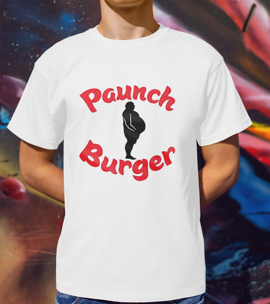 Paunch Burger Dollar Symbol Text Design T-Shirt
