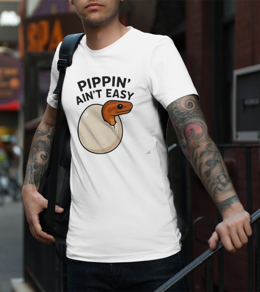 Pippin Ain't Easy Hatching Snake Artic Python Egg Baby Snake T-Shirt