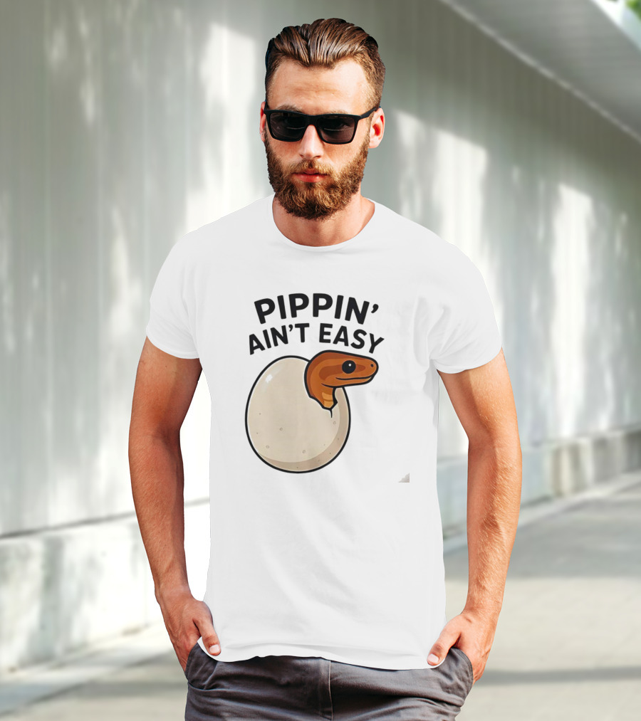 Pippin Ain't Easy Hatching Snake Artic Python Egg Baby Snake T-Shirt