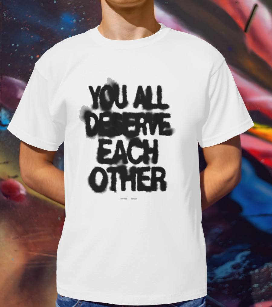 Spritbox You All Deserve Each Other Soft Spine Lyric T-Shirt