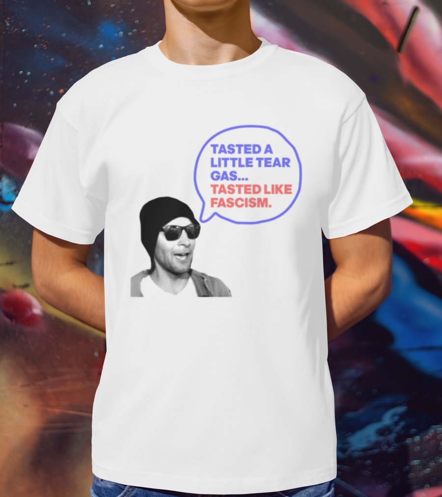 Tasted A Little Tear Gas Tasted Like Fascism Speech Bubble Design T-Shirt