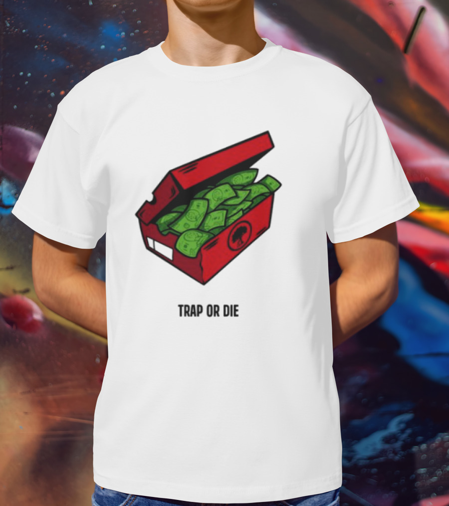 Trap Or Die Shoe Box Money Cash Stack T-Shirt
