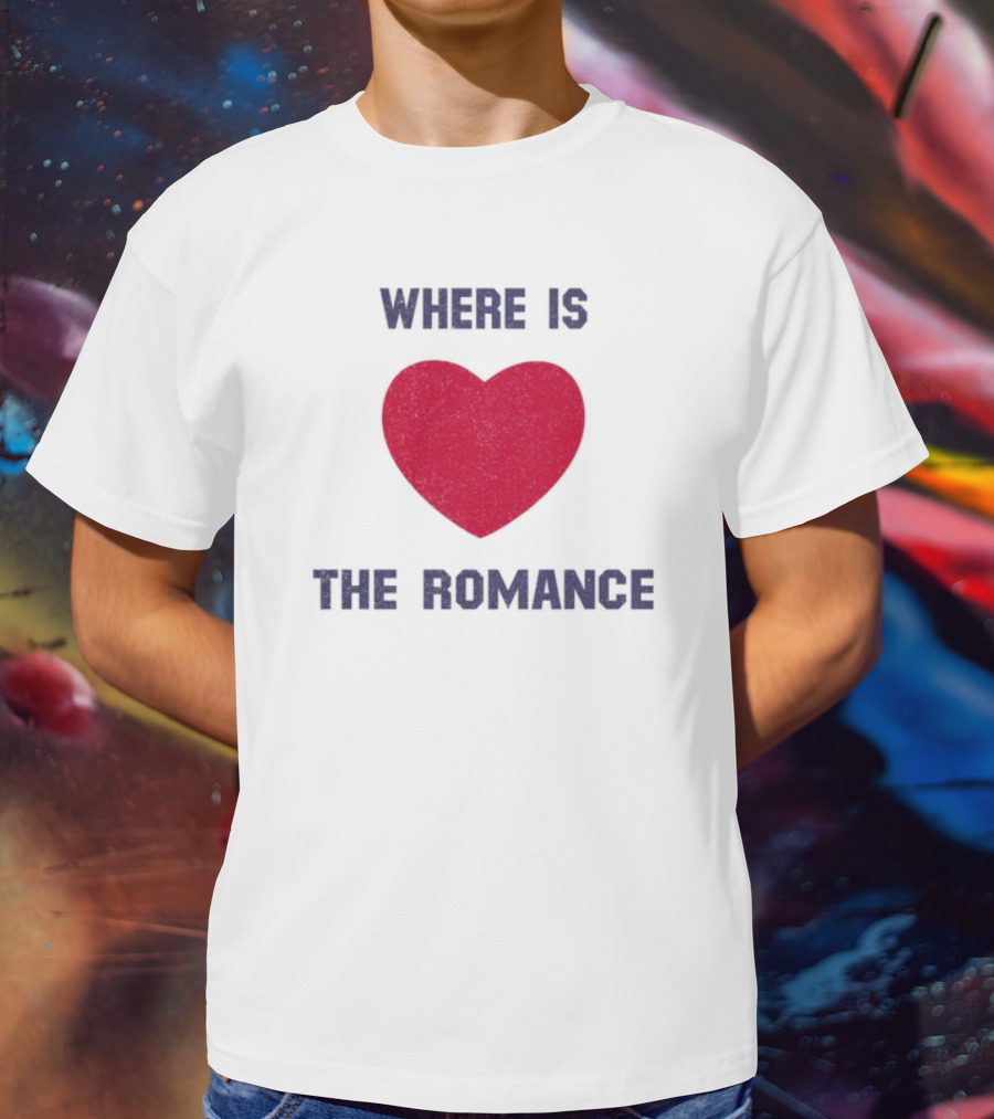 Where Is The Heart Romance T-Shirt