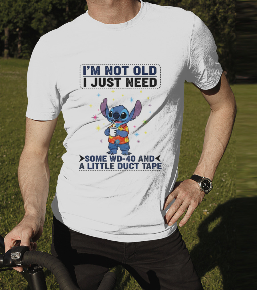I'm Not Old Stitch WD-40 And Duct Tape Coffee Humor T-Shirt