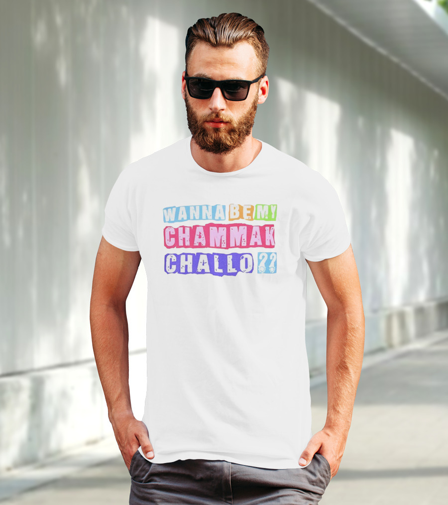Wanna Be My Chammak Challo Colorful Block Letters Playful Question T-Shirt