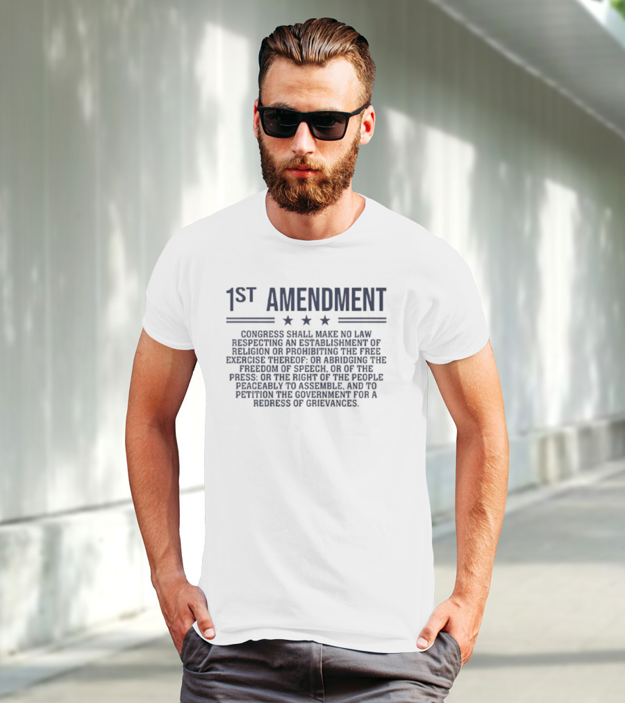 1st Amendment Congress Shall Make No Law Freedom Of Speech Patriot T-Shirt