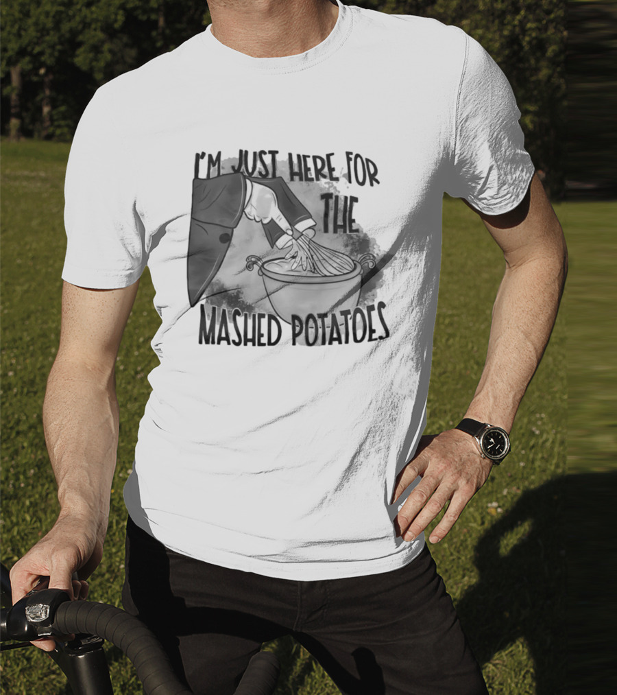 I’m Just Here For The Mashed Potatoes Whisking Hand Illustration T-Shirt