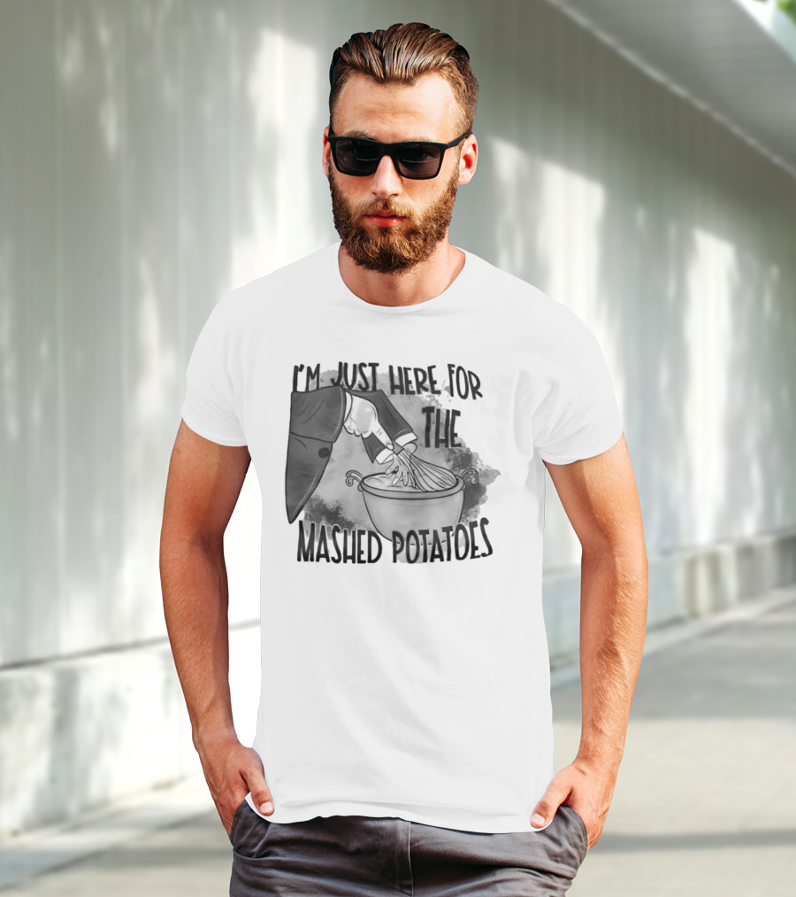 I’m Just Here For The Mashed Potatoes Whisking Hand Illustration T-Shirt